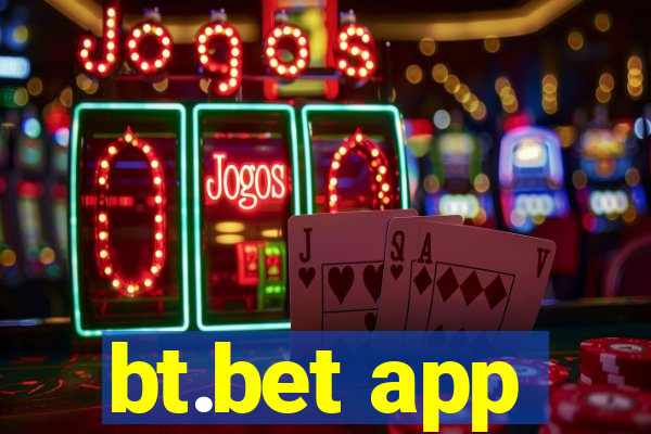 bt.bet app